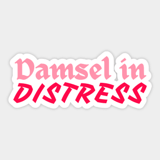 I'm a damsel in distress Sticker